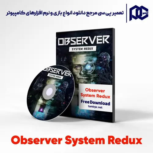 دانلود بازی Observer System Redux برای کامپیوتر با لینک مستقیم دانلود بازی Observer System Redux برای کامپیوتر با لینک مستقیم